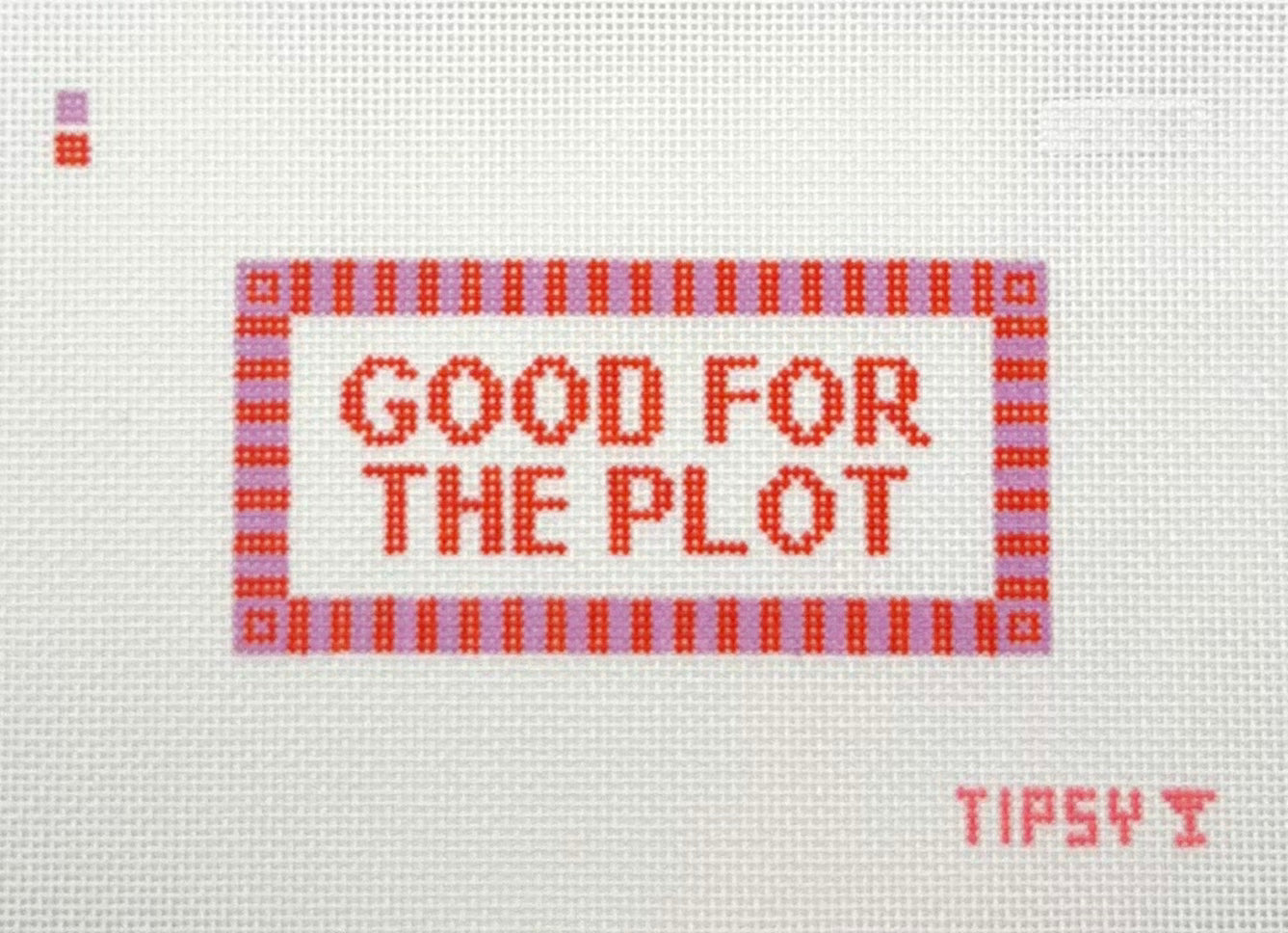 Threaded and Tipsy Good For The Plot Hand Painted Needlepoint Canvas