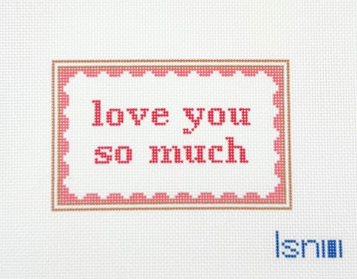 Little Stitches Needleworks Love You So Much In Pink