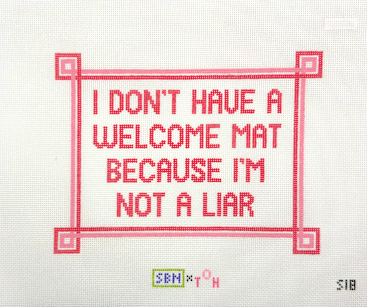 Susan Battle Needlepoint I Don't Have A Welcome Mat Because I'm Not A Liar Hand Painted Needlepoint Canvas