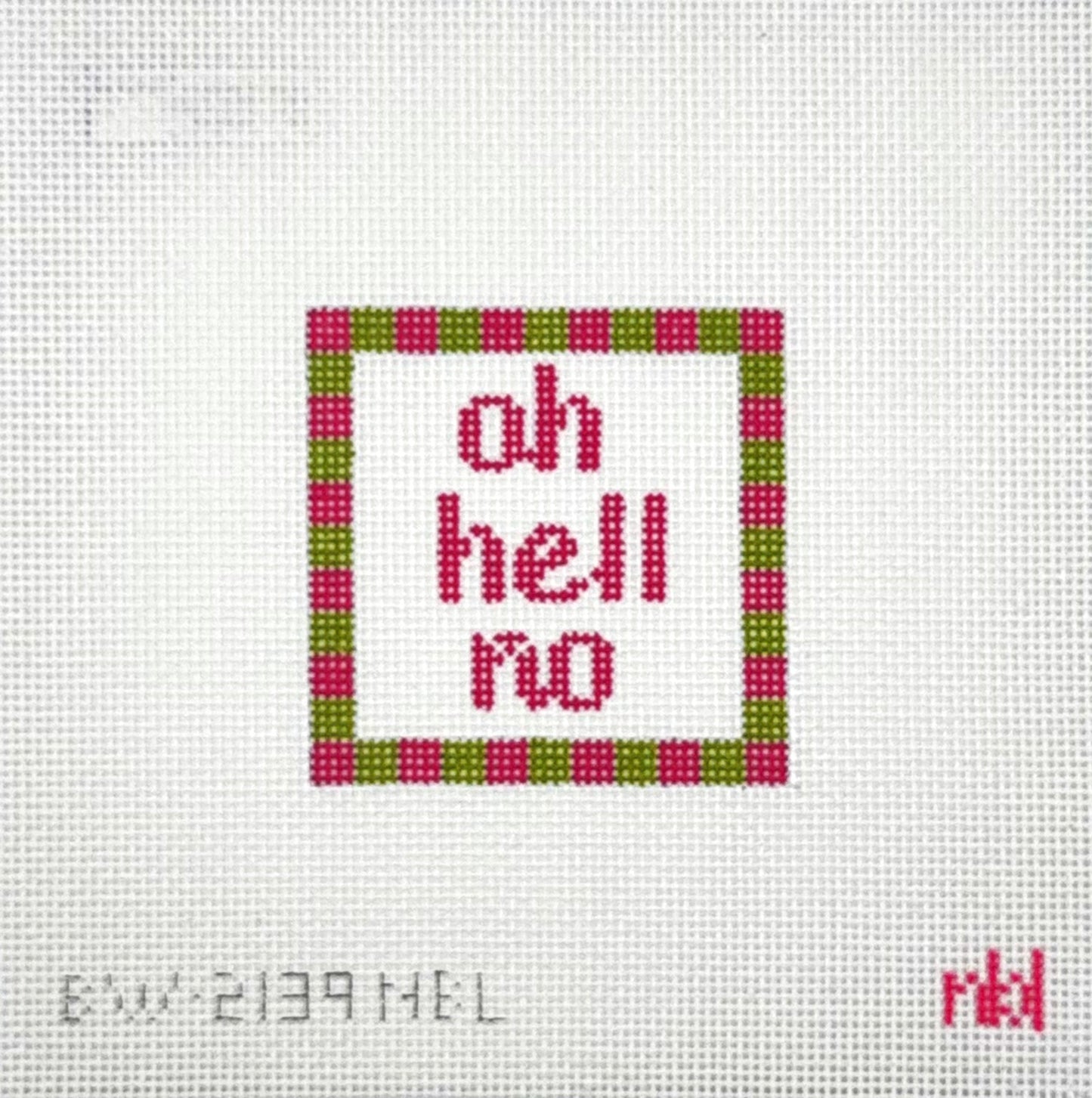 Needlepoint by Laura for Blue Waters Needlepoint Oh Hell No Needlepoint Canvas