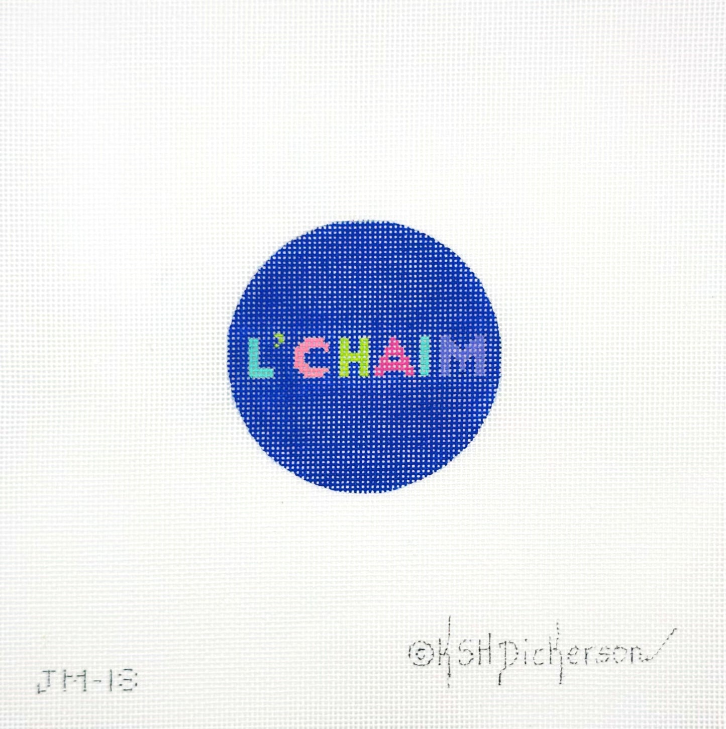 Kate Dickerson L'CHAIM Ornament Hand Painted Needlepoint Canvas