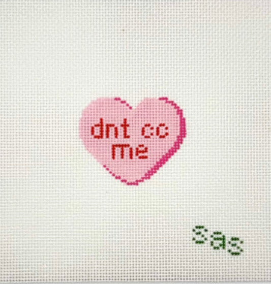 Stitch Avenue Studio Don’t CC Me Candy Heart Hand Painted Needlepoint Canvas