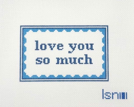 Little Stitches Needleworks Love You So Much In Blue