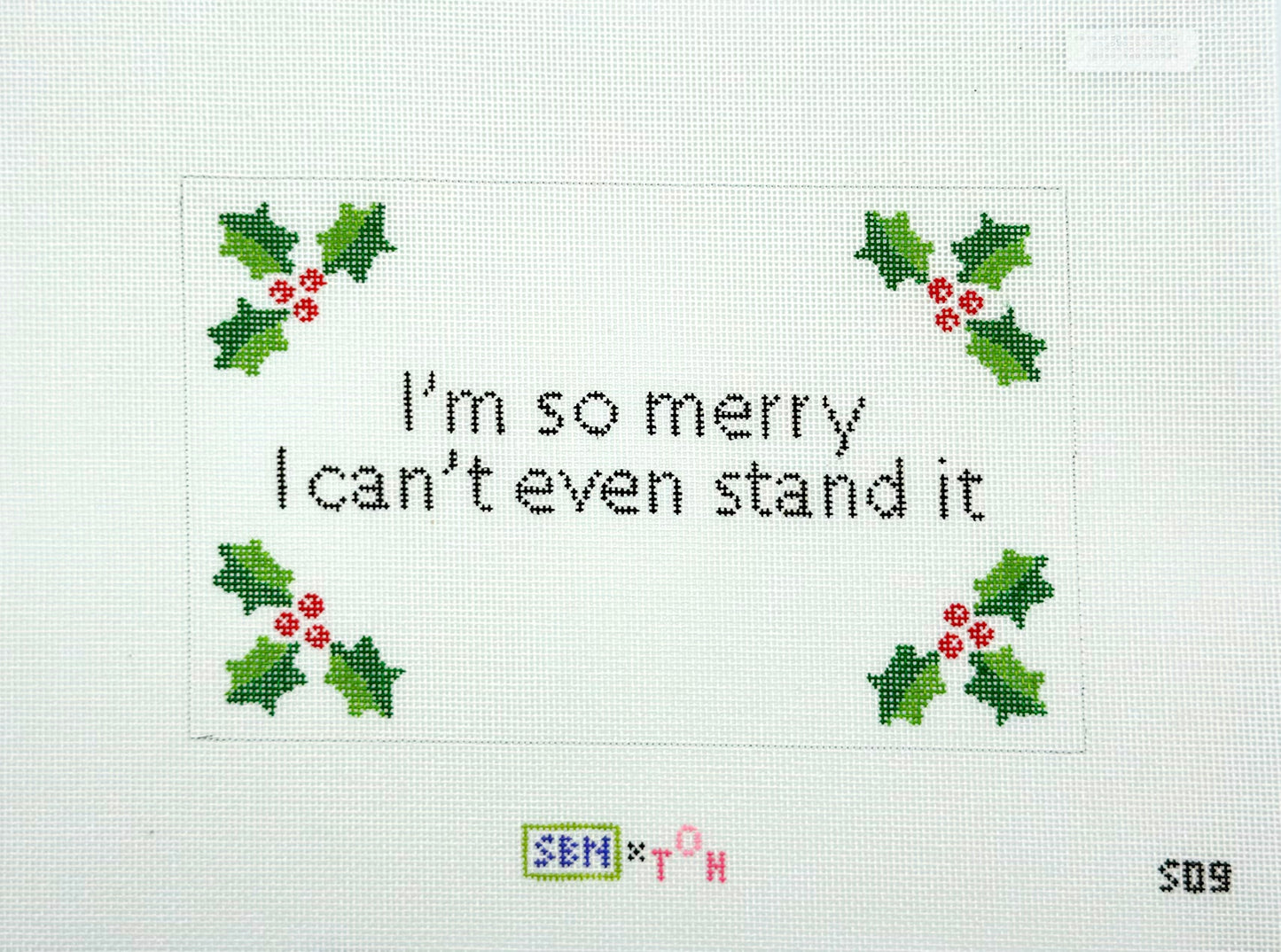 Susan Battle Needlepoint I'm So Merry I Can't Even Stand It Hand Painted Needlepoint Canvas